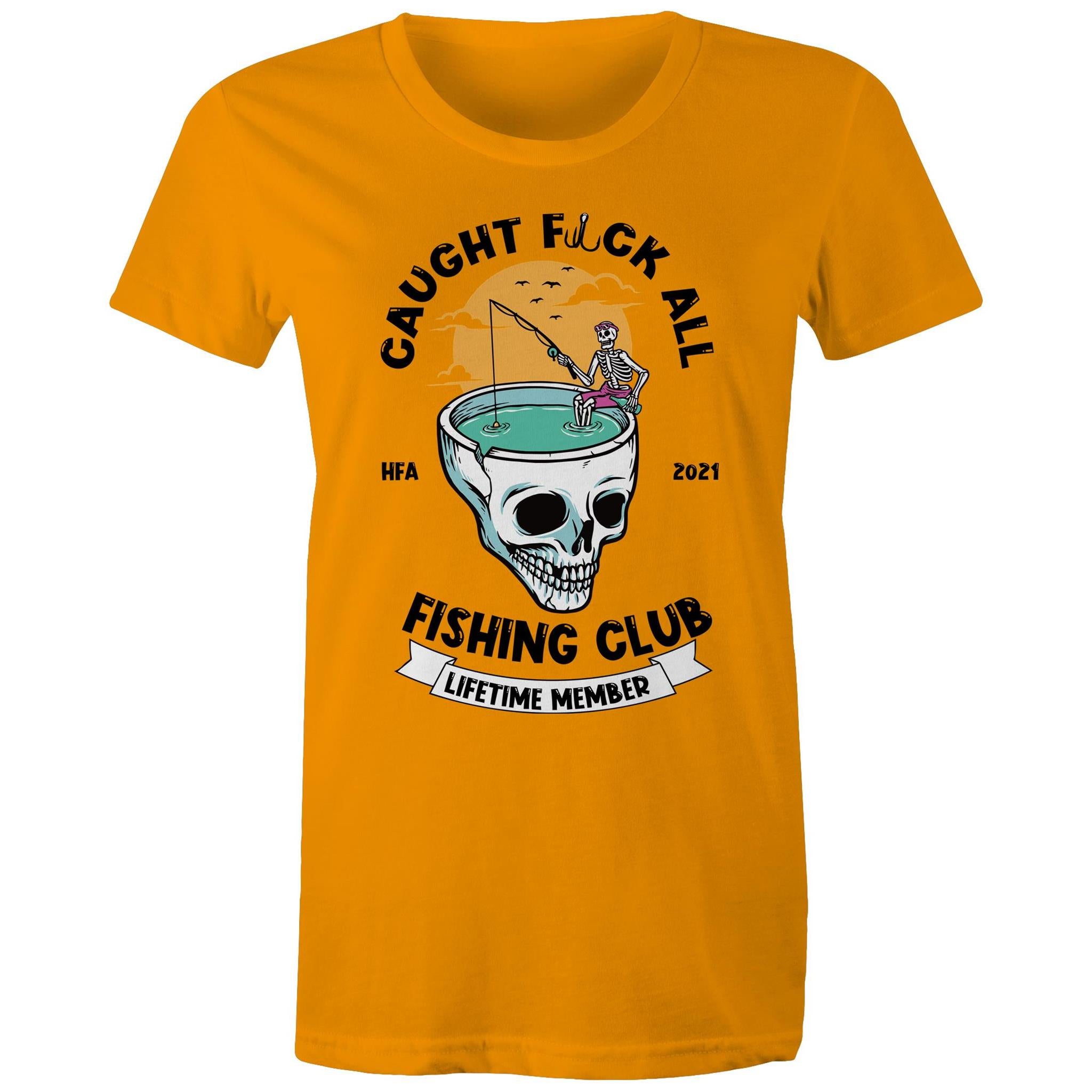Caught Eff All - Lifetime Member Club Fishing Shirt (Front Print) - Women's