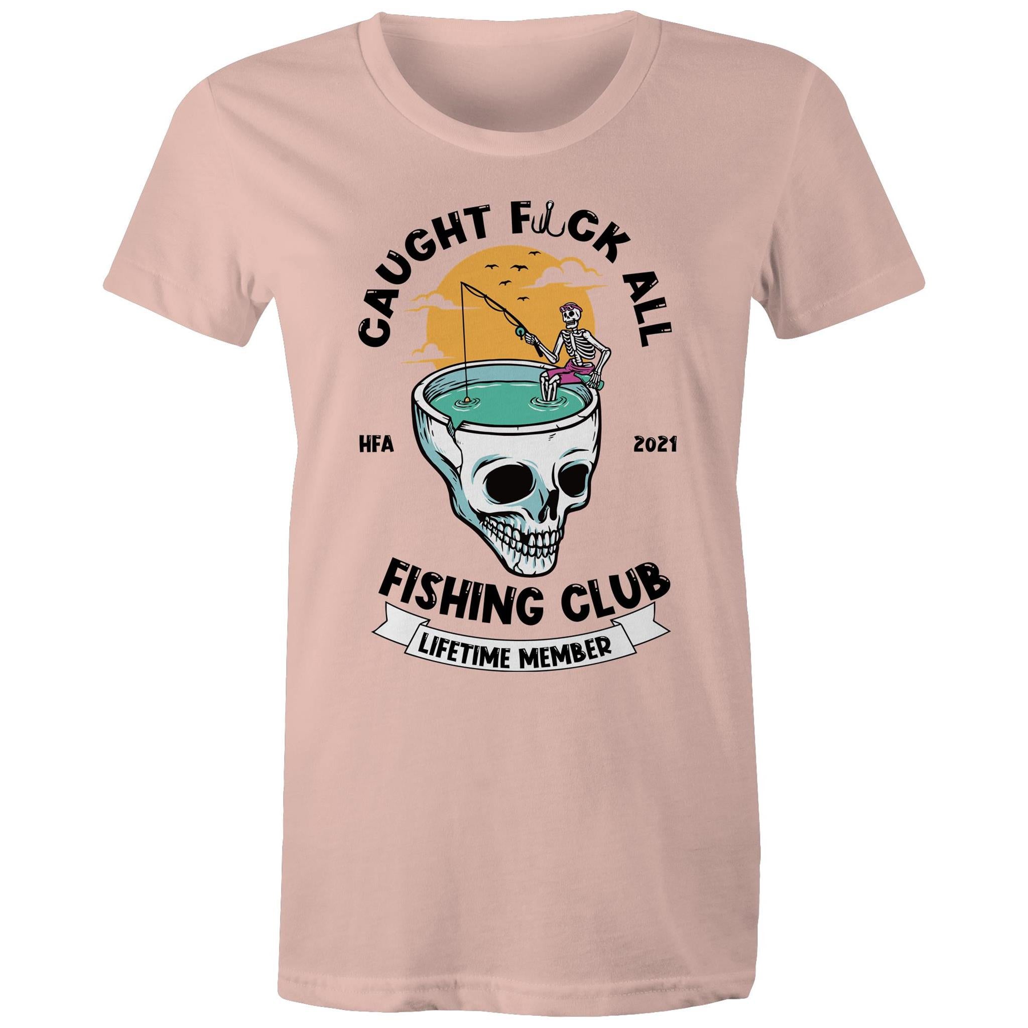Caught Eff All - Lifetime Member Club Fishing Shirt (Front Print) - Women's