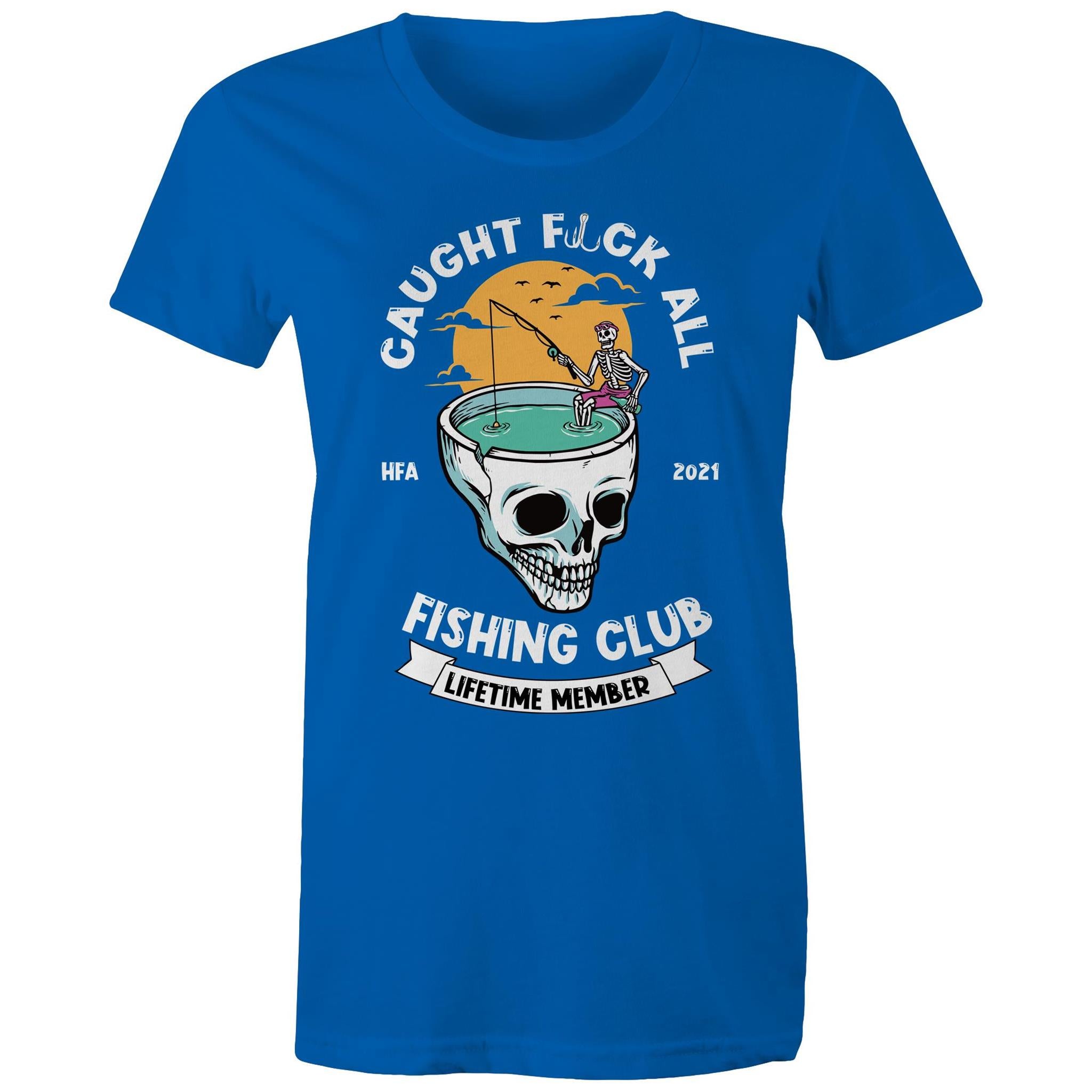 Caught Eff All - Lifetime Member Club Fishing Shirt (Front Print) - Women's