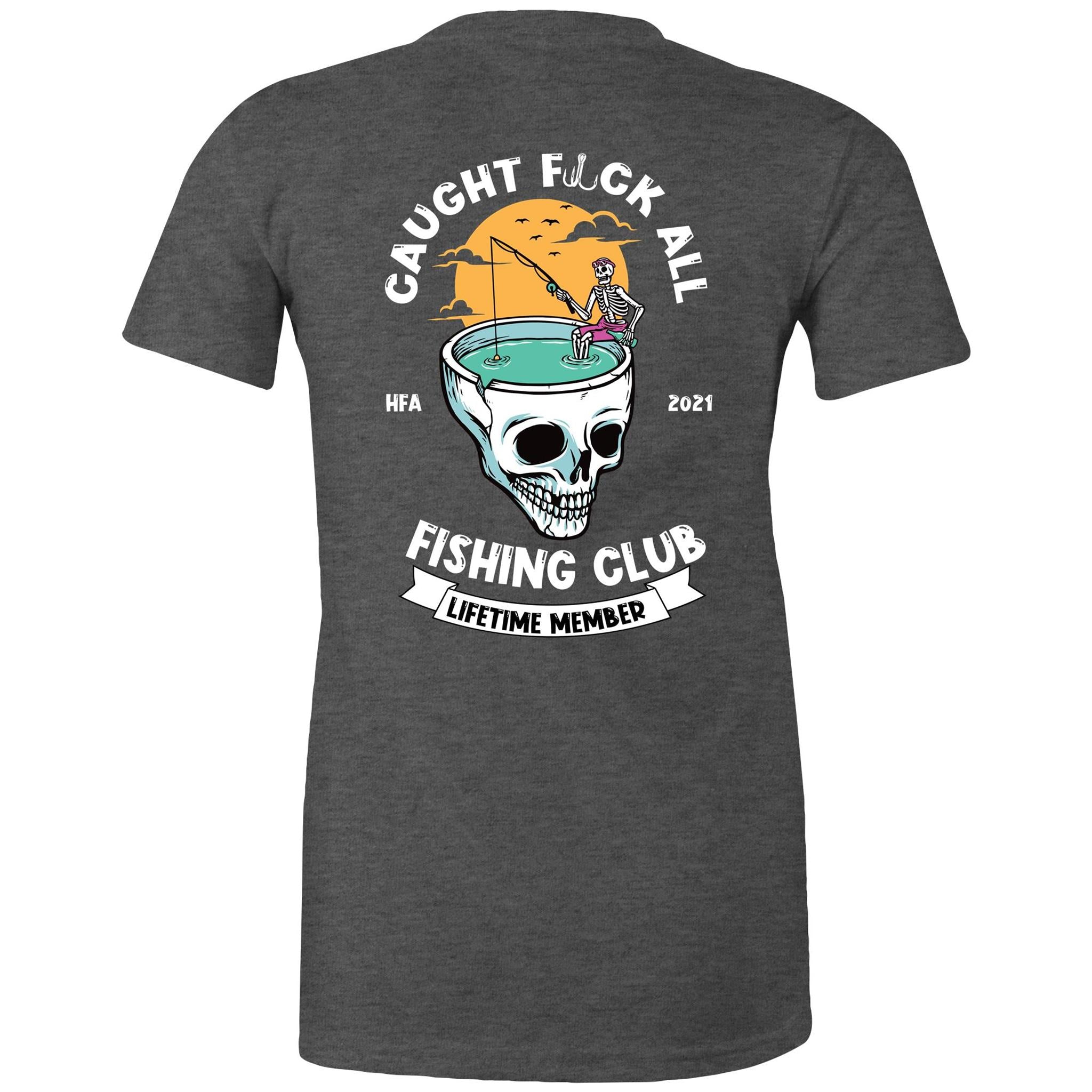 Caught Eff All - Lifetime Member Club Fishing Shirt (Back Print) - Women's
