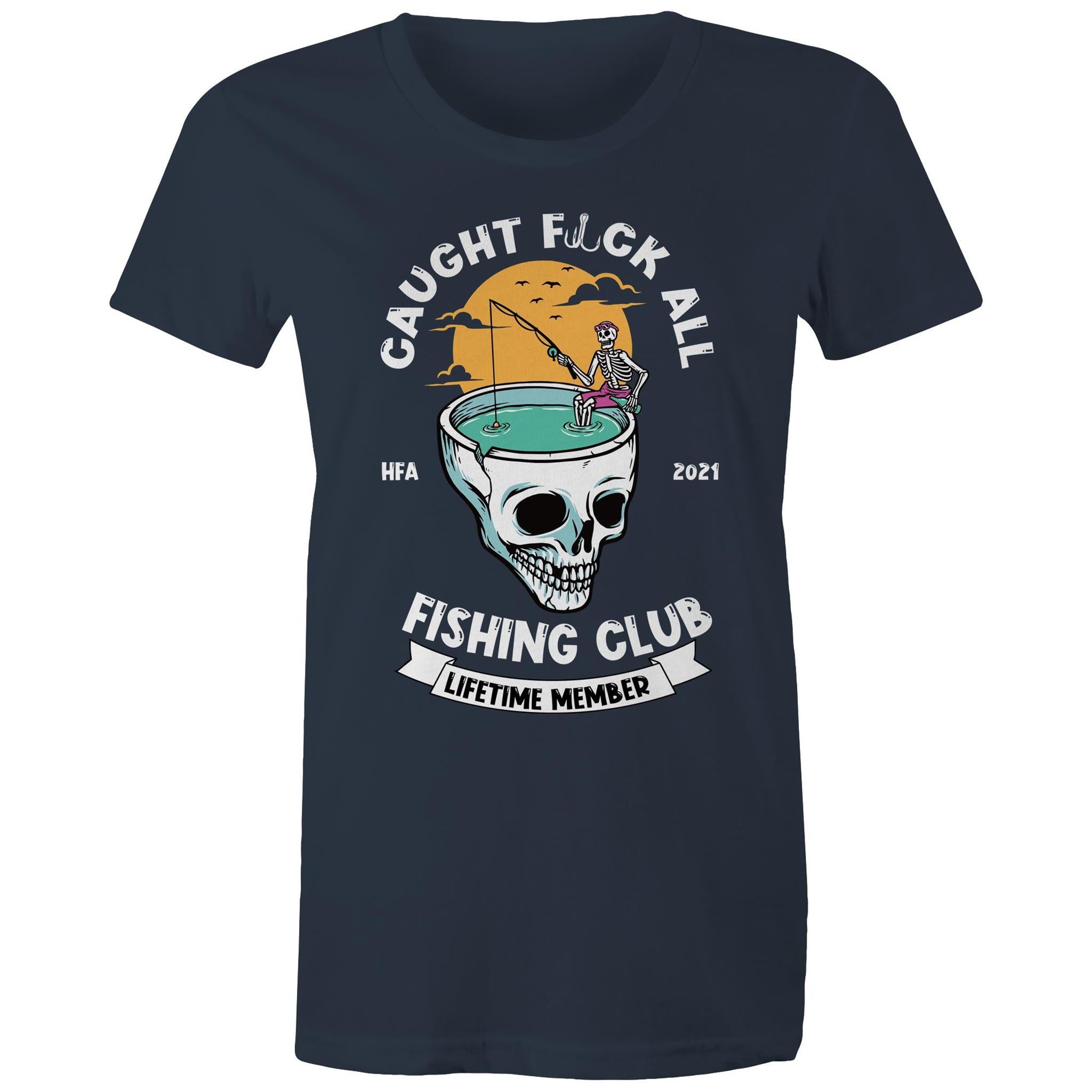 Caught Eff All - Lifetime Member Club Fishing Shirt (Front Print) - Women's