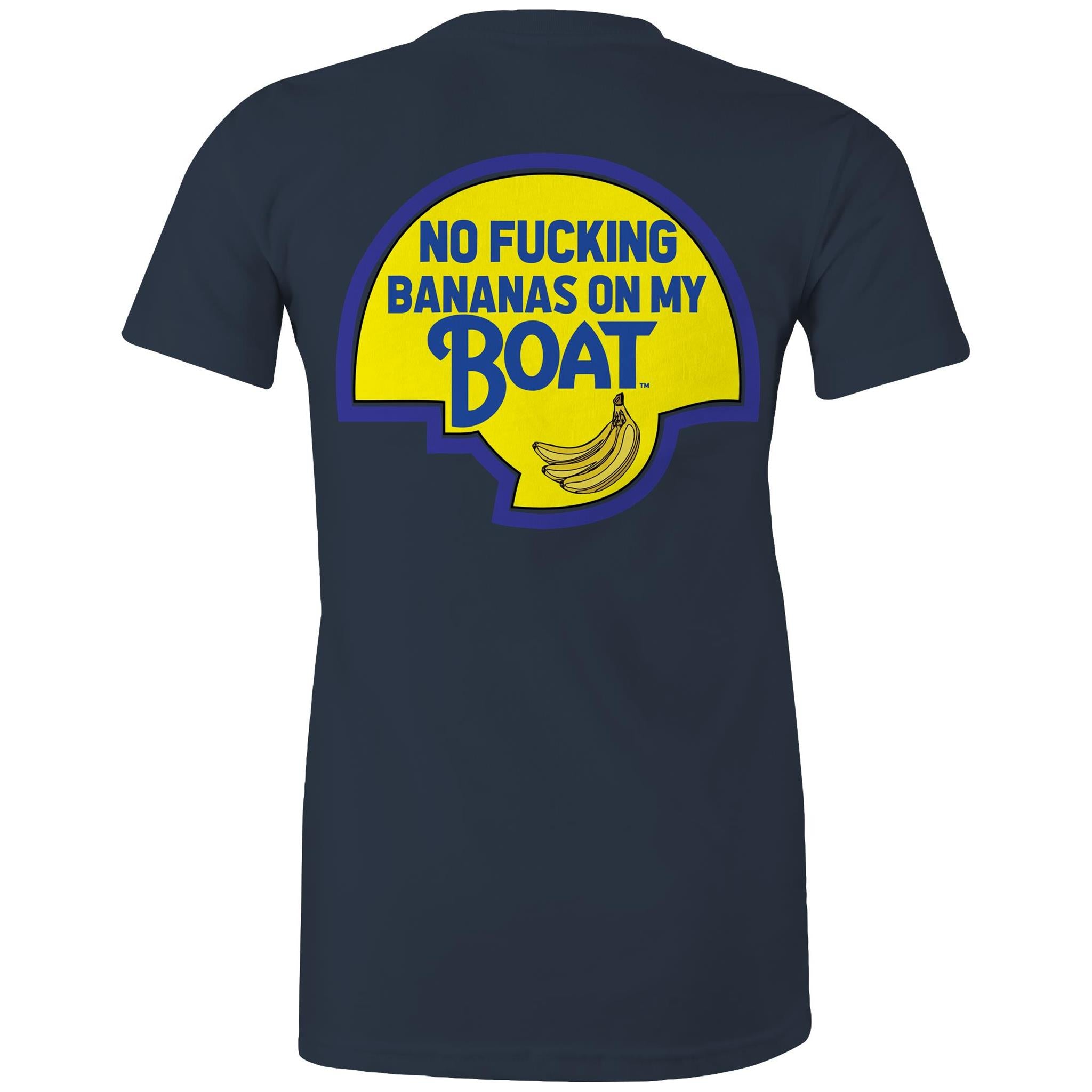 No Effin Bananas On My Boat (Back Print) - Women's