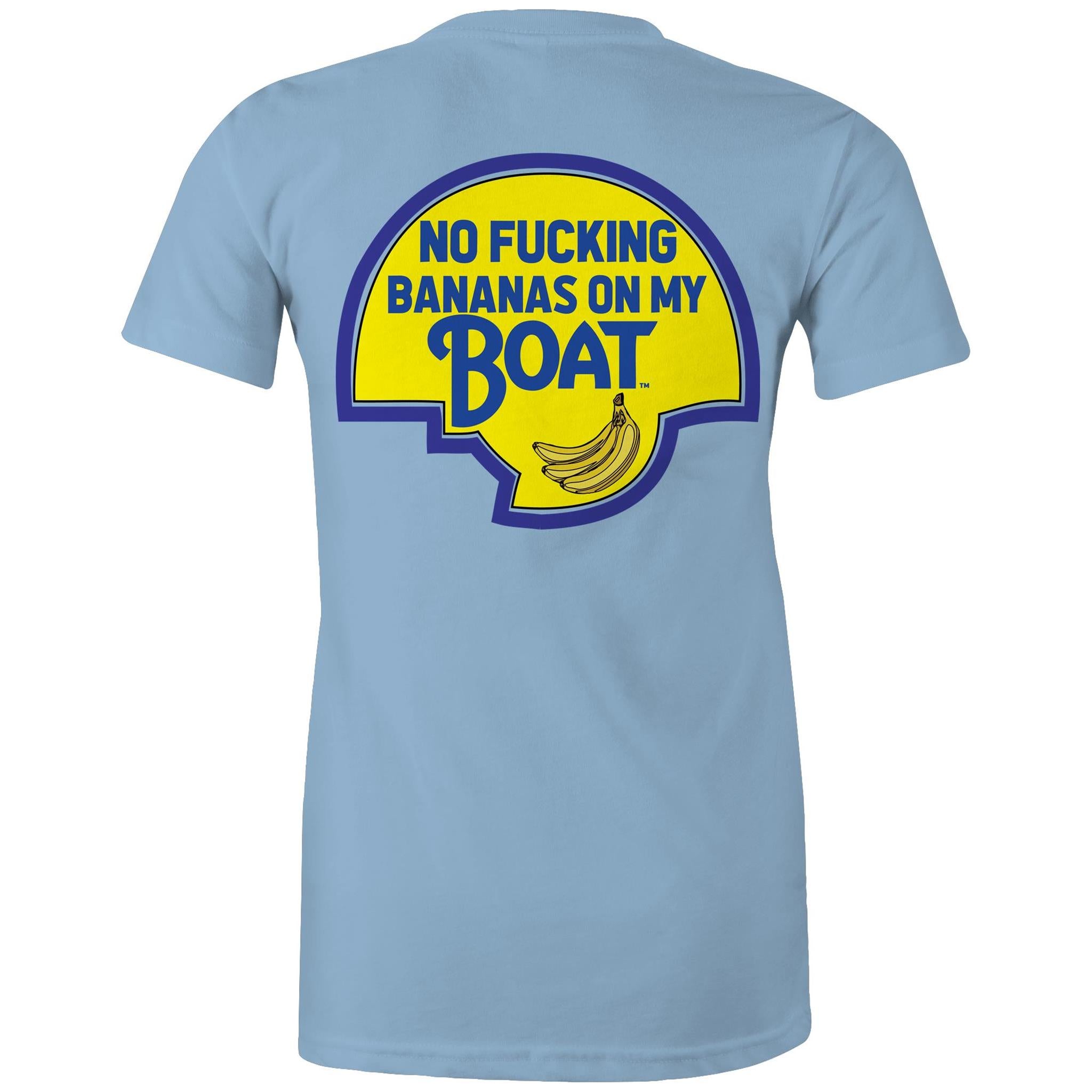 No Effin Bananas On My Boat (Back Print) - Women's