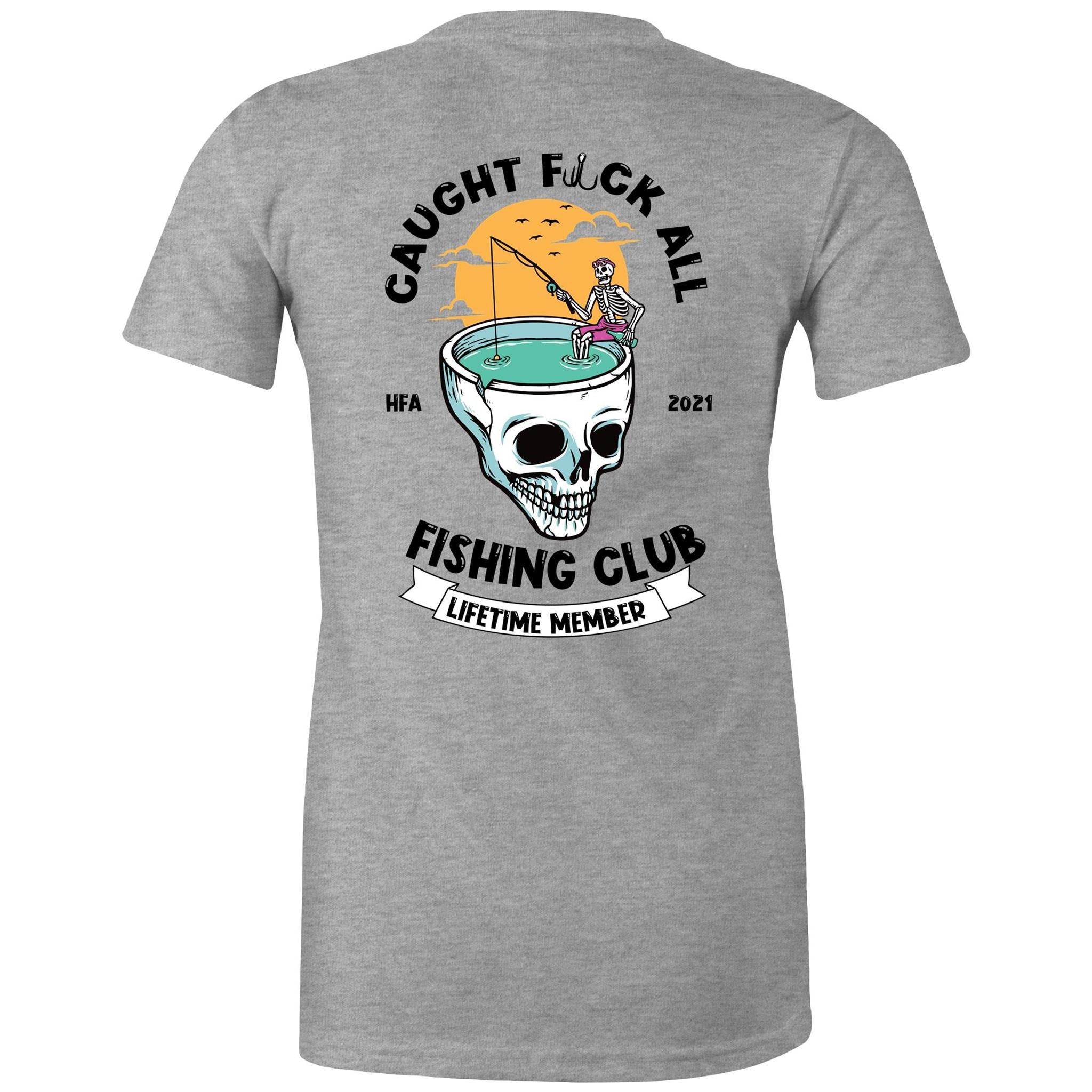 Caught Eff All - Lifetime Member Club Fishing Shirt (Back Print) - Women's